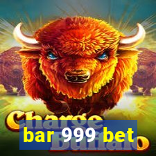 bar 999 bet